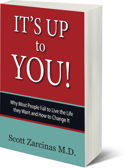 It's Up to You! by Dr. Scott Zarcinas