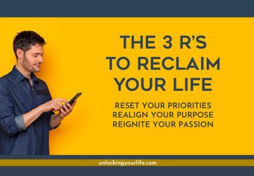 The 3 R's to Reclaim Your Life