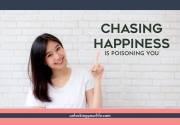 Chasing Happiness is Poisoning You. Here's the Antidote.